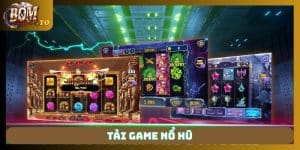 tải game nổ hũ